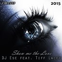 DJ Ese feat Tiff Lacey - Show me the Love Erotic Chillstep remix 2015