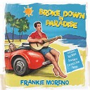 Frankie Moreno - Broke Down in Paradise