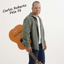 Carlos Roberto - Prova de Amor