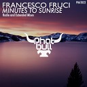 Francesco Fruci - Minutes To Sunrise Radio Edit
