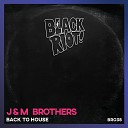 J M Brothers - Back to House
