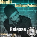 Manjit feat Anthony Poteat - Release Original Mix