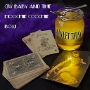Cry Baby and The Hoochie Coochie Boys - Wild About You Baby