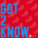 Flawless Order - Got 2 Know Original Mix