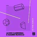 Le Roi Carmona Gianni Ruocco - Fame Original Mix