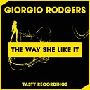 Giorgio Rodgers - The Way She Like It Radio Mix