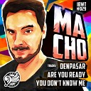 Macho - Are You Ready Original Mix