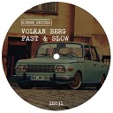 Volkan Berg - Fast and Slow Original Mix