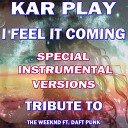 Kar Play - I Feel It Coming Like Instrumental Mix