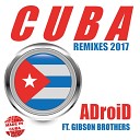ADroiD feat Gibson Brothers - Cuba Future House Remix