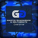 Martin Guadagnini Deltabeatz feat Amiree - Overdrive Vocal Mix