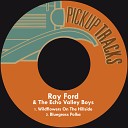Ray Ford The Echo Valley Boys - Wildflowers on the Hillside Remastered