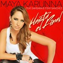 Maya Karunna feat Samsara Tony Sanchez - Hasta El Final Original Mix