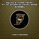 Squad E Chris Henry feat Mandy Edge MC Storm - Angel Original Mix