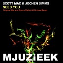 Scott Mac, Jochen Simms - Need You (Orson Welsh & DJ Jose Remix)