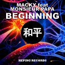 Macky feat Monsieur Papa - Beginning Original Mix