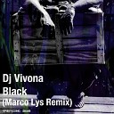 Dj Vivona - Black Marco Lys Radio