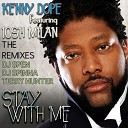 Josh Milan feat - Stay with Me Muthfunkaz Remix