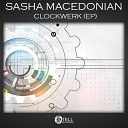 Sasha Macedonian - Clockwerk Intro Original Mix