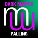 Dark Matter - Falling Radio Edit