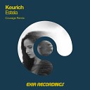 Keurich - Estela Courage Remix