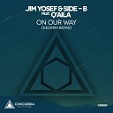 Jim Yosef Side B feat Q Aila - On Our Way Kedmiri Remix