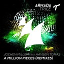 Jochen Miller feat Hansen Tom - A Million Pieces Jaggs Remix