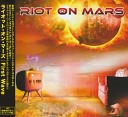 Riot On Mars - Out Of Sight