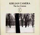 Kirlian Camera - Edges extended Version