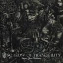 Sorrow Of Tranquility - Living For Agony Despair