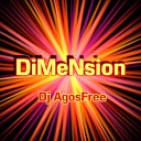 Dj AgosFree - DiMeNsion Extended Mix