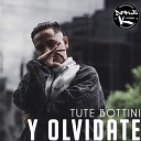 Tute Bottini - Y Olvidate