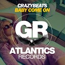 CrazyBeats - Baby Come On Original Mix