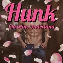 Christine Underland - Hunk