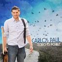 Carlos Paul - Todo Pasar