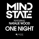 Mind State feat Natalie Wood - One Night Original Mix