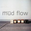 Mud Flow - The Sense of Me