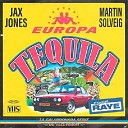 Jax Jones Martin Solveig RAYE Europa - Tequila Demetrio Febbraio Mashup