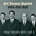 Art Farmer Quartet Jim Hall - My Kinda Love