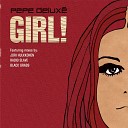 Pepe Delux - Girl Jori Hulkkonen House of Boy Mix