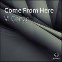 VI Cenzo feat Mr Faby - Come From Here