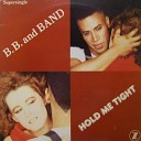 B B And The Band - Hold Me Tight 1983