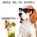 Serious Dogs With Cocktails - Moppethi lo Moons