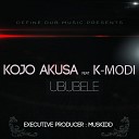 Kojo Akusa feat K Modi - Ububele