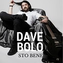 Dave Bolo - Sto bene