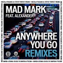 Mad Mark feat Alexander - Anywhere You Go Nicola Fasano Steve Forest Radio…