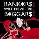 Ex RZ - Bankers Will Never Be Beggars