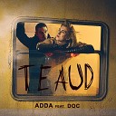 Adda feat DOC - Te Aud