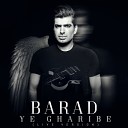 Barad - Ye Gharibe Live