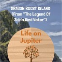 Life on Jupiter - Dragon Roost Island From The Legend Of Zelda Wind…